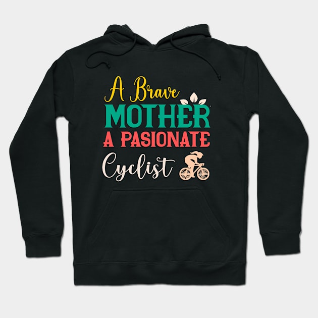 Una Madre Valiente, Una Ciclista Apasionada Hoodie by vintagejoa